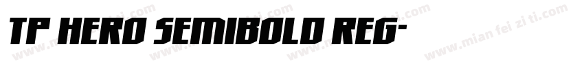 TP Hero SemiBold Reg字体转换